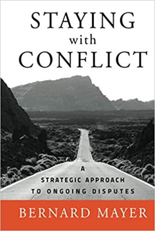  Staying with Conflict: A Strategic Approach to Ongoing Disputes 