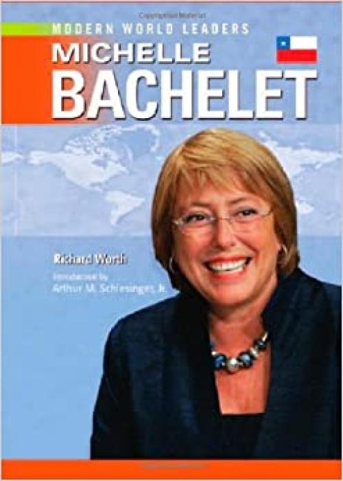  Michelle Bachelet (Modern World Leaders) 