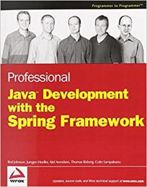  Professional Java Development with the Spring Framework 