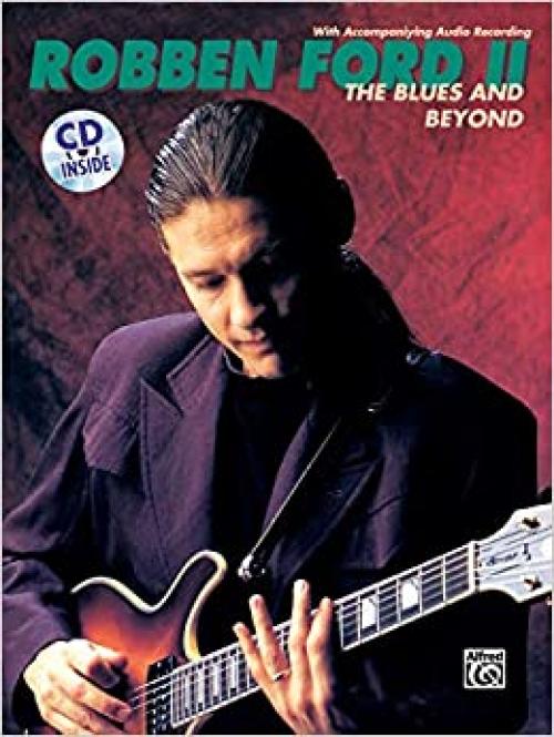  The Robben Ford -- The Blues and Beyond: Book & CD 