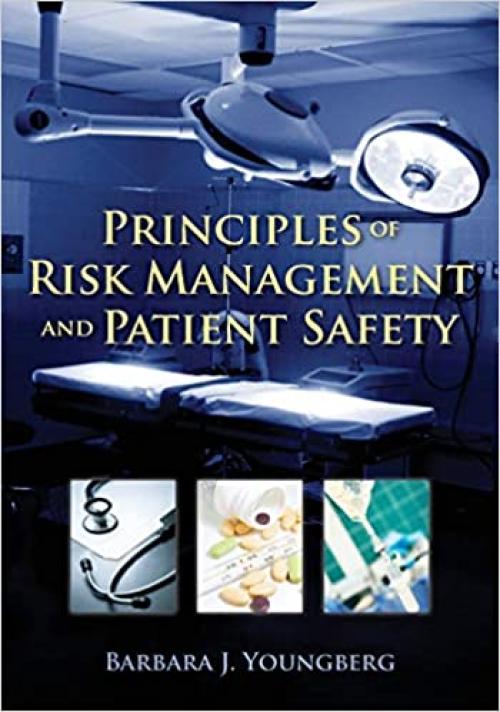  Principles of Risk Management and Patient Safety 