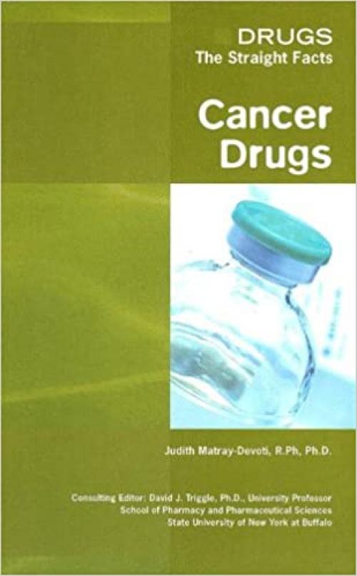  Cancer Drugs (Drugs: The Straight Facts) 