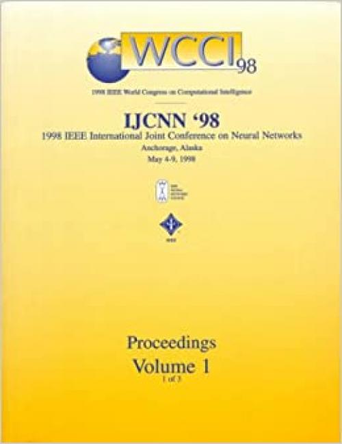  The 1998 IEEE International Joint Conference on Neural Network Proceedings: IEEE World Congress on Computational Intelligence : May 4-May 9, 1998 Anchorage, Alaska, USA 