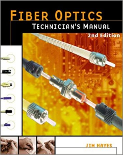  Fiber Optics Technician's Manual, 2nd Edition 