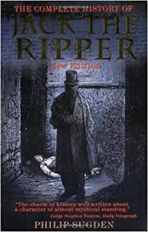  The Complete History of Jack the Ripper 