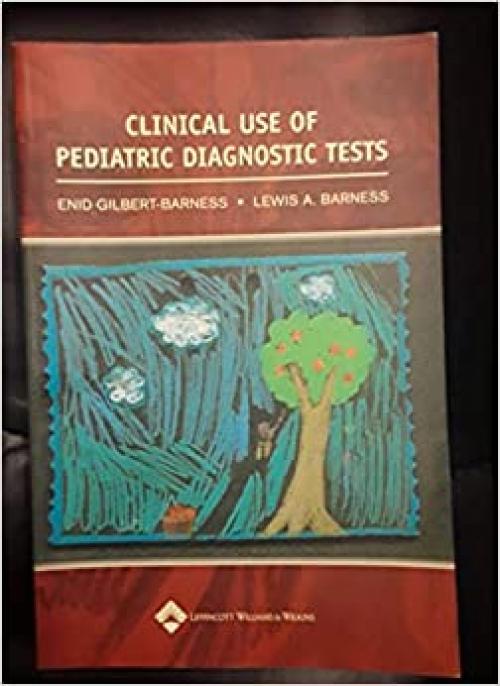  Clinical Use of Pediatric Diagnostic Tests 