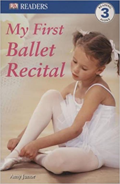  DK Readers: My First Ballet Recital 