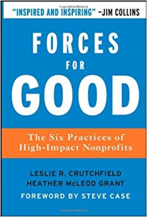  Forces for Good: The Six Practices of High-Impact Nonprofits 