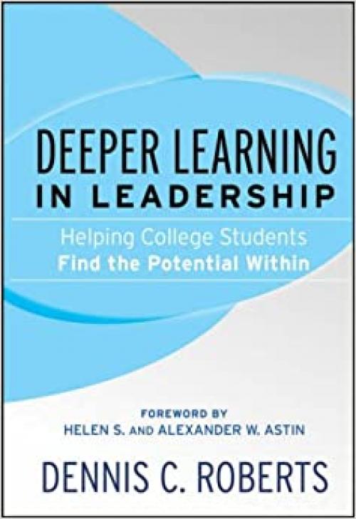  Deeper Learning in Leadership: Helping College Students Find the Potential Within 