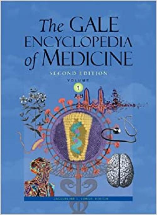  The Gale Encyclopedia of Medicine (5 volume set) 