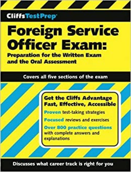  CliffsTestPrep Foreign Service Officer Exam: Preparation for the Written Exam and the Oral Assessment 