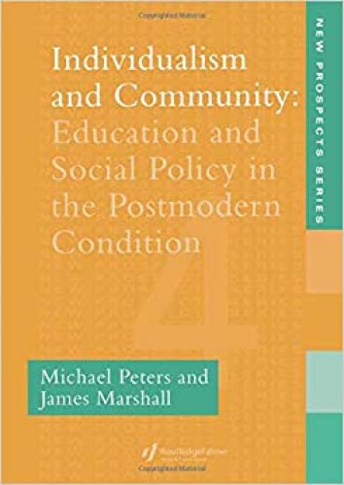  Individualism And Community: Education And Social Policy In The Postmodern Condition (World of Childhood and Adolescence) 