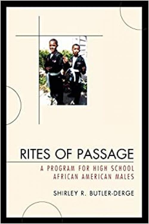  Rites of Passage: A Program for High School African American Males 