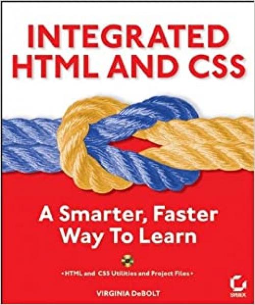  Integrated HTML and CSS: A Smarter, Faster Way to Learn 