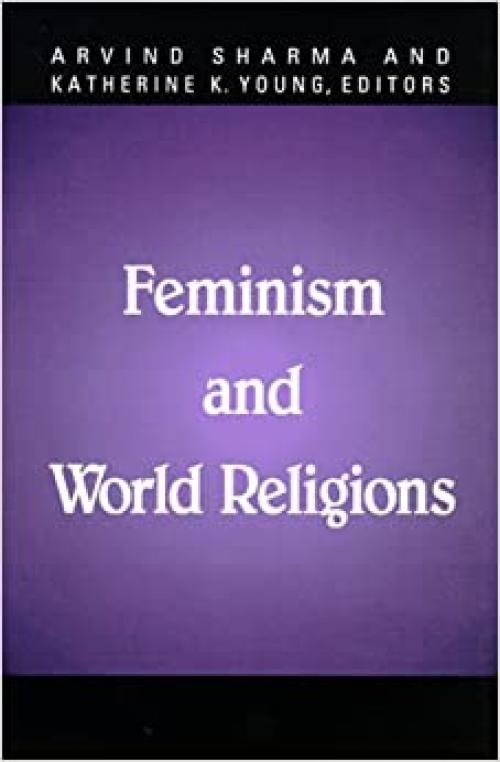  Feminism and World Religions (SUNY Series, McGill Studies in the History of Religions, A Series Devoted to International Scholarship) 