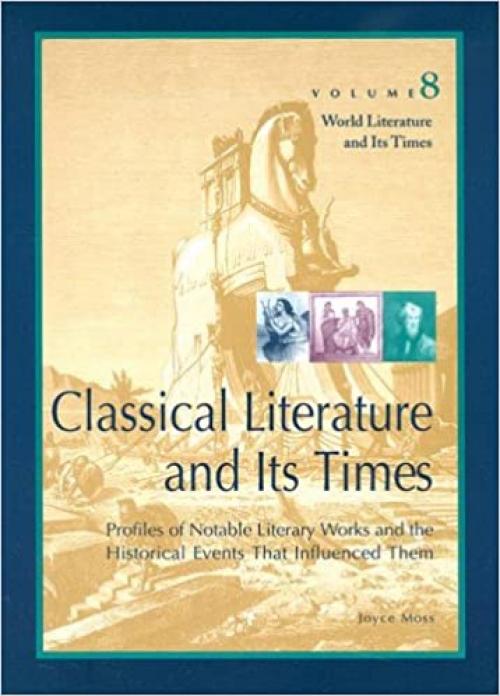  World Literature and Its Times: Classical Literature and Its Times 