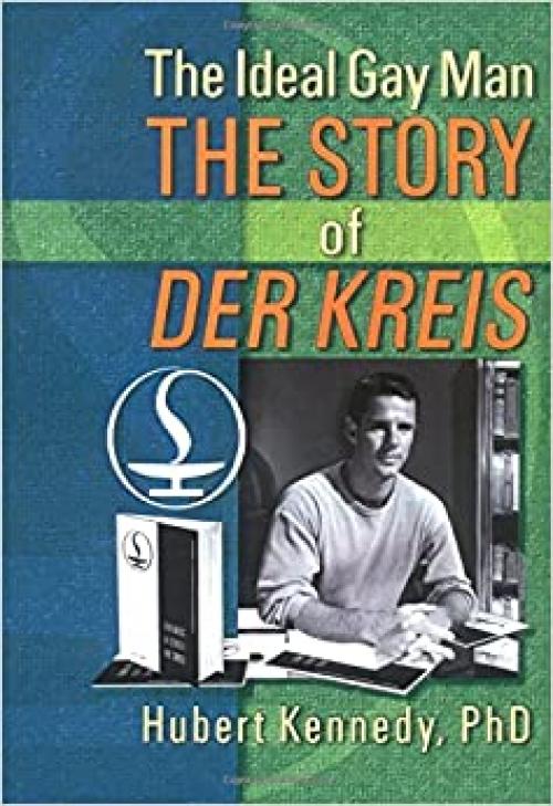  The Ideal Gay Man: The Story of Der Kreis 