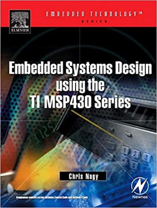  Embedded Systems Design Using the TI MSP430 Series (Embedded Technology) 