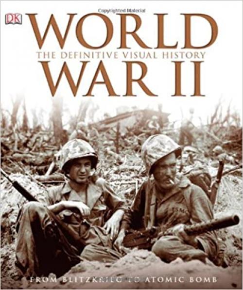  World War II: The Definitive Visual History 