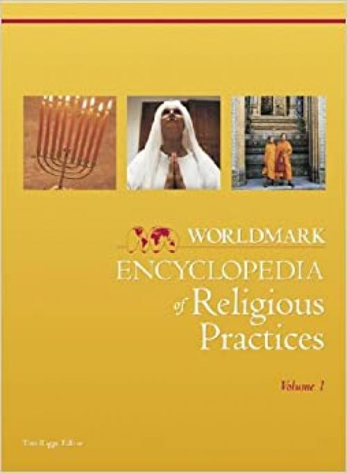  Worldmark Encyclopedia of Religious Practices (3 Volume Set) 