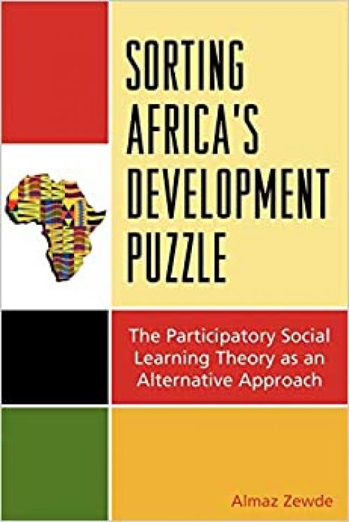  Sorting Africa's Developmental Puzzle: The Participatory Social Learning Theory as an Alternative Approach 