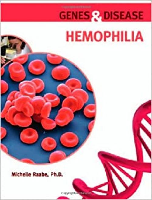  Hemophilia (Genes & Disease) 