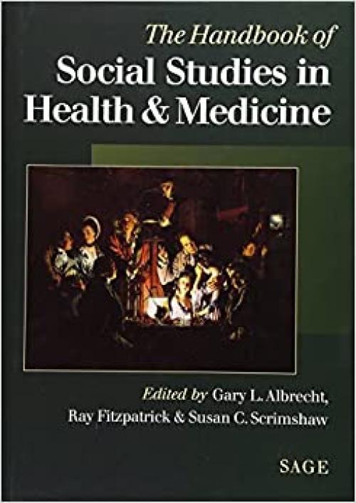  The Handbook of Social Studies in Health and Medicine 