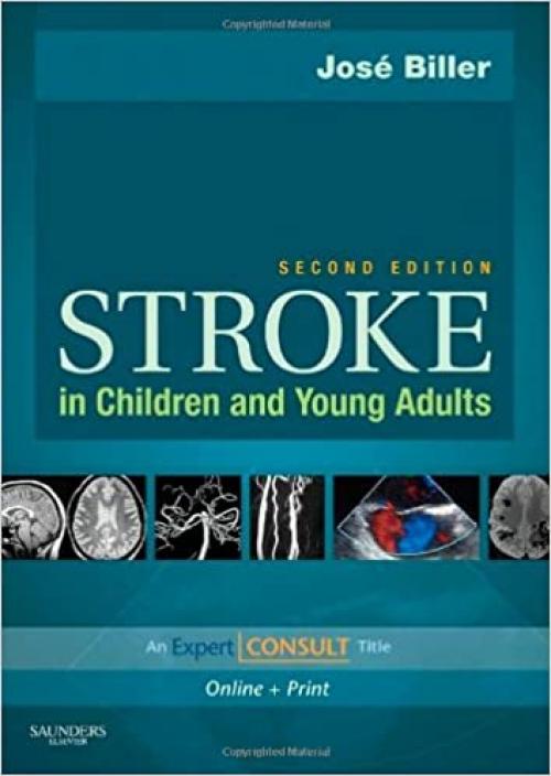  Stroke in Children and Young Adults: Expert Consult - Online and Print 