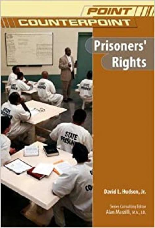  Prisoners' Rights (Point/Counterpoint (Chelsea Hardcover)) 