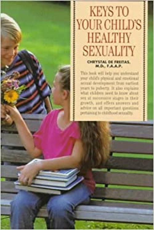  Keys to Your Child's Healthy Sexuality (Barron's Parenting Keys) 