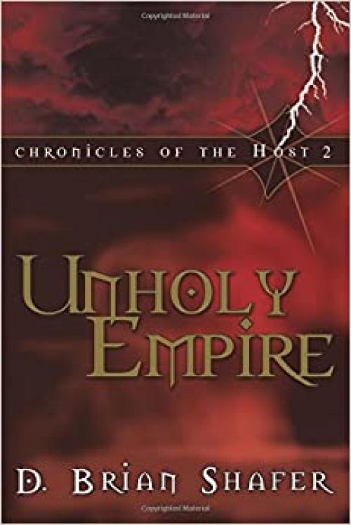  Unholy Empire (Chronicles of the Host, Book 2) (Volume 2) 