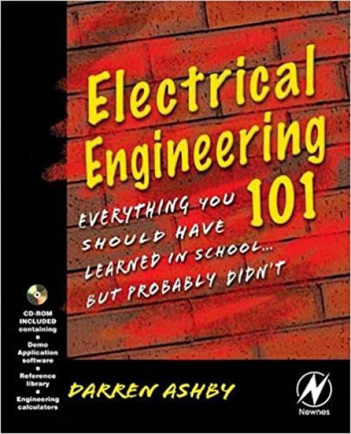  Electrical Engineering 101: Everything You Should Have Learned in School but Probably Didn't 