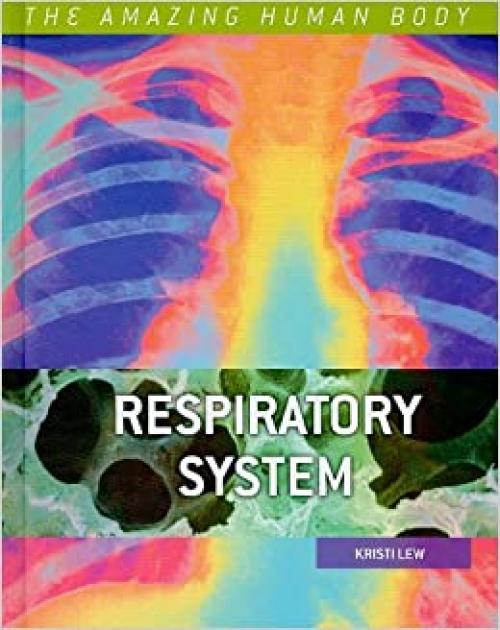  Respiratory System (Amazing Human Body) 