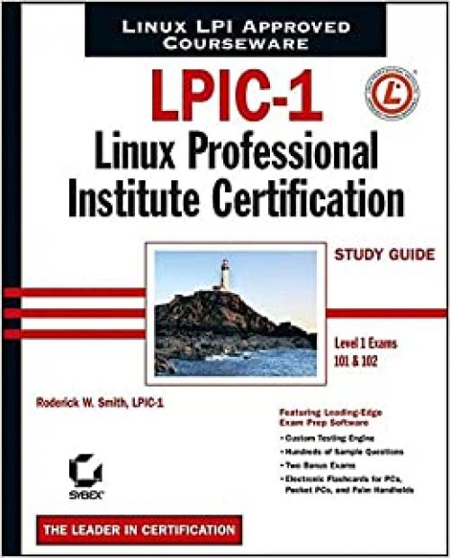  LPIC-1: Linux Professional Institute Certification Study Guide (Level 1 Exams 101 and 102) 