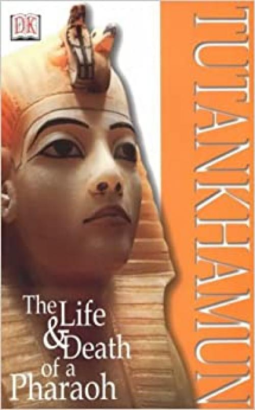  Tutankhamun : The Life and Death of a Pharoah (Discoveries) 