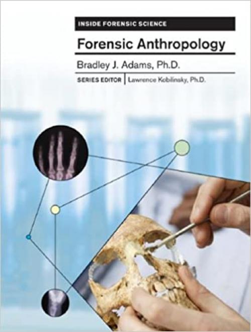  Forensic Anthropology (Inside Forensic Science) 