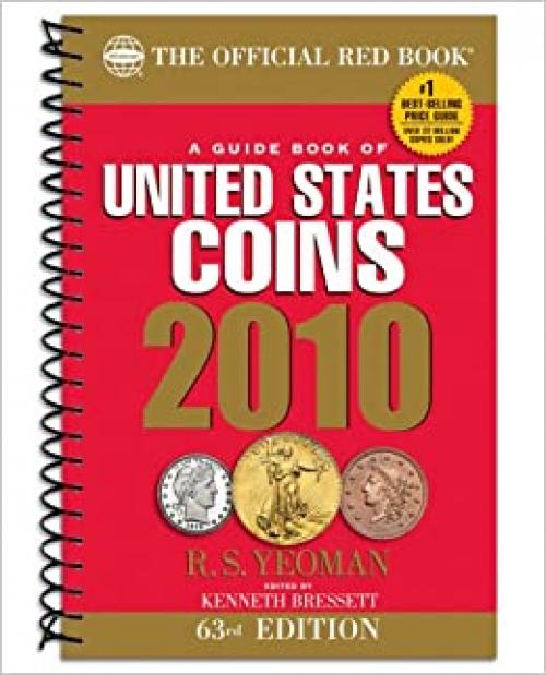  A Guide Book of United States Coins 2010: The Official Redbook (Guide Book of United States Coins (Spiral)) (Official Red Book: A Guide Book of United States Coins (Spiral)) 