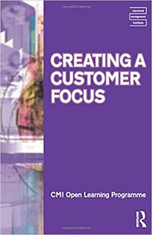  Creating a Customer Focus CMIOLP (CMI Open Learning Programme) 