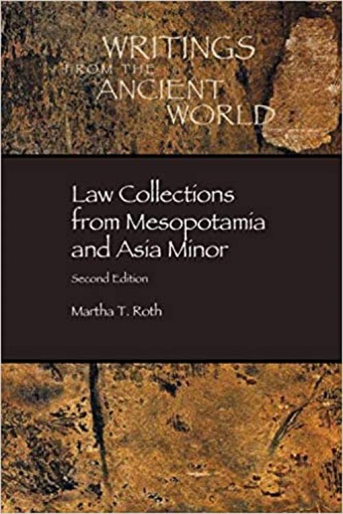  Law Collections from Mesopotamia and Asia Minor, Second Edition 