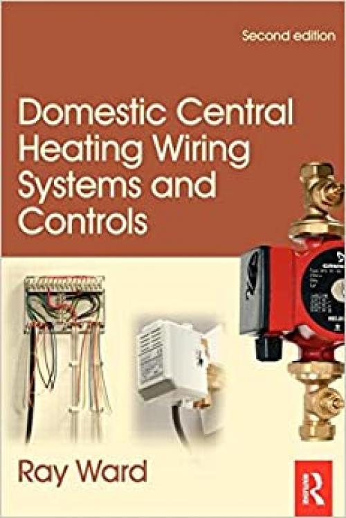  Domestic Central Heating Wiring Systems and Controls, Second Edition 