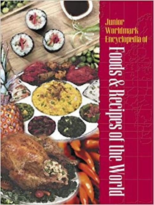  Junior Worldmark Encyclopedia of Foods & Recipes of the World (4 Volume Set) 