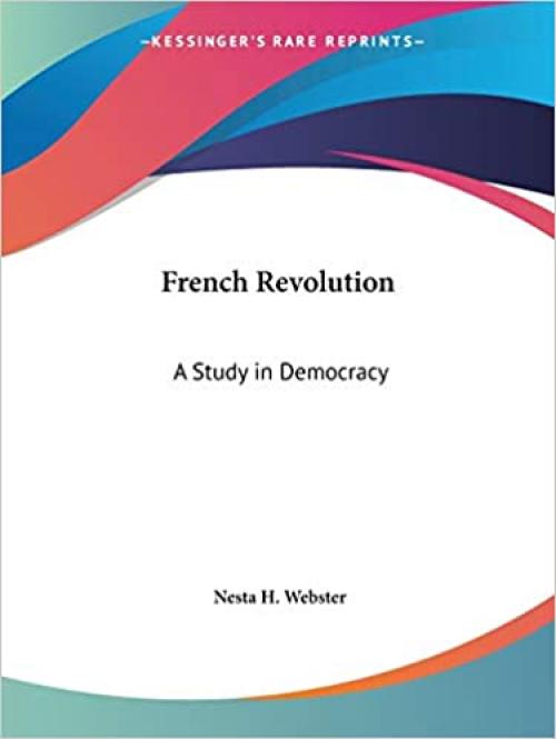  French Revolution: A Study in Democracy 