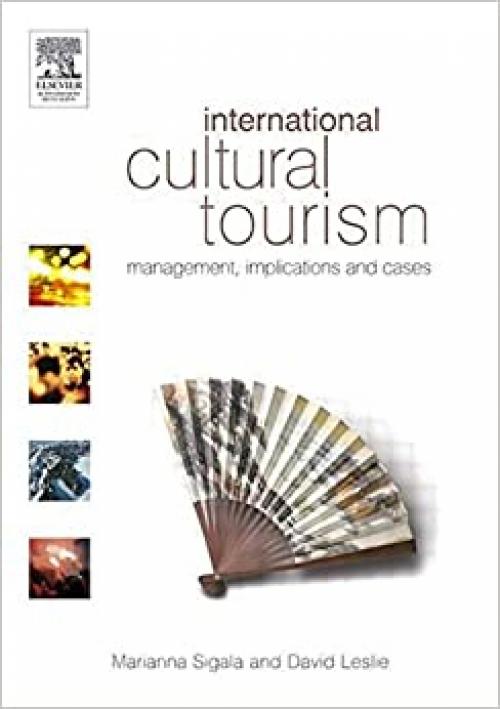  International Cultural Tourism: management, implications and cases 