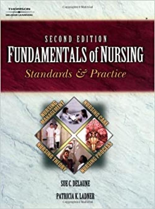  Fundamentals of Nursing: Standards and Practices (Nursing Education) 