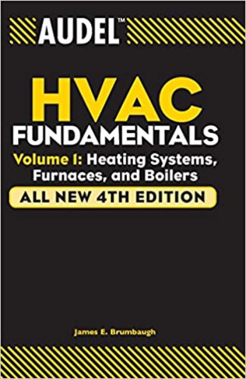  Audel HVAC Fundamentals, Volume 1: Heating Systems, Furnaces and Boilers 