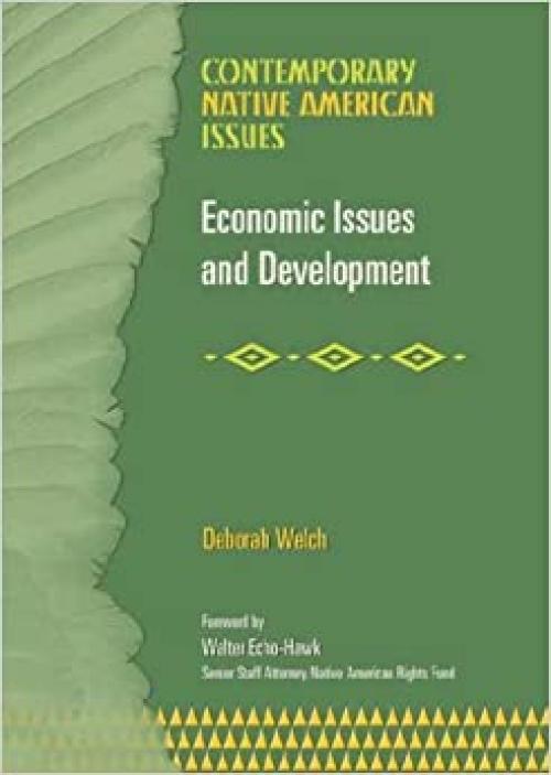  Economic Issues And Development (CONTEMPORARY NATIVE AMERICAN ISSUES) 