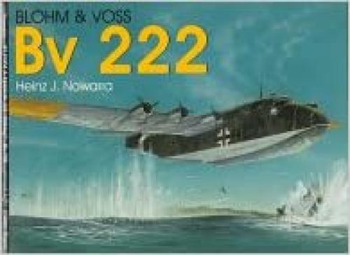  Blohm & Voss Bv 222 (Schiffer Military History) 