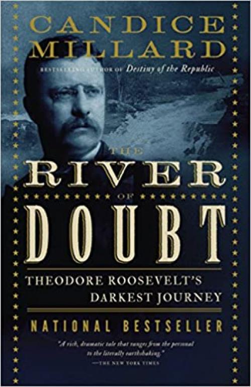  The River of Doubt: Theodore Roosevelt's Darkest Journey 