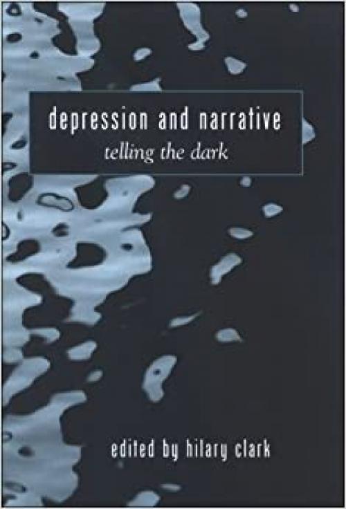  Depression and Narrative: Telling the Dark 