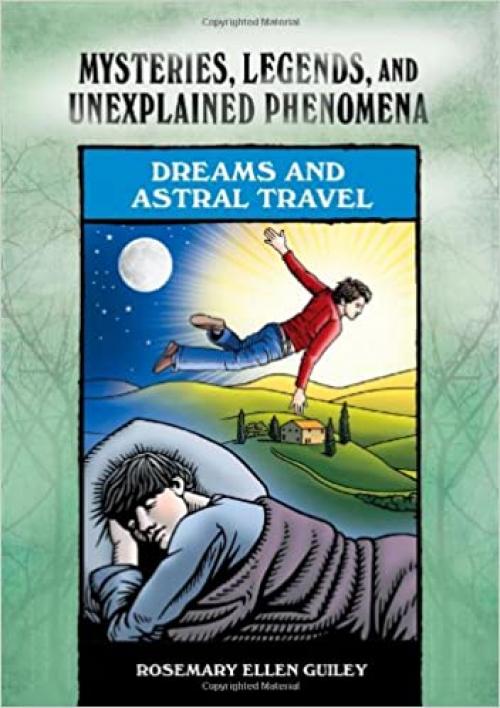  Dreams and Astral Travel (Mysteries, Legends, and Unexplained Phenomena (Library)) 